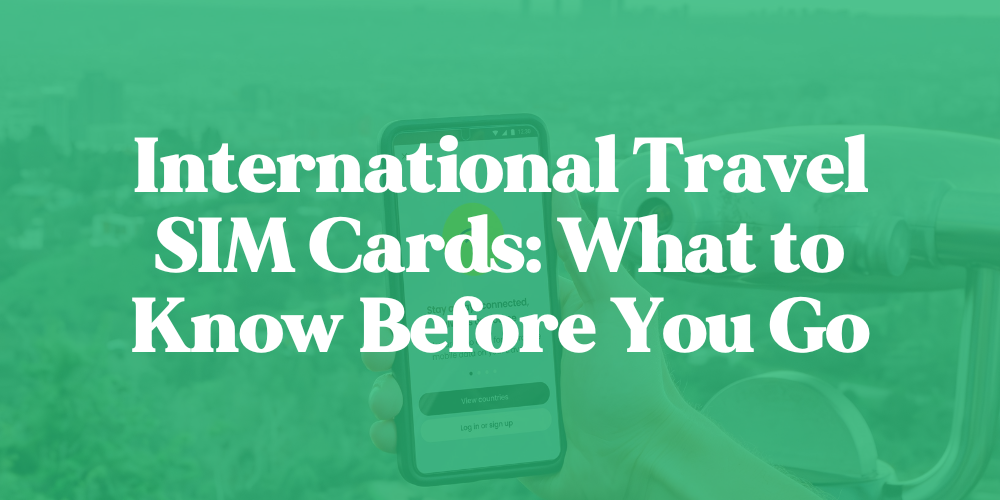 International Travel SIM Cards in Australia: What to Know Before You Go